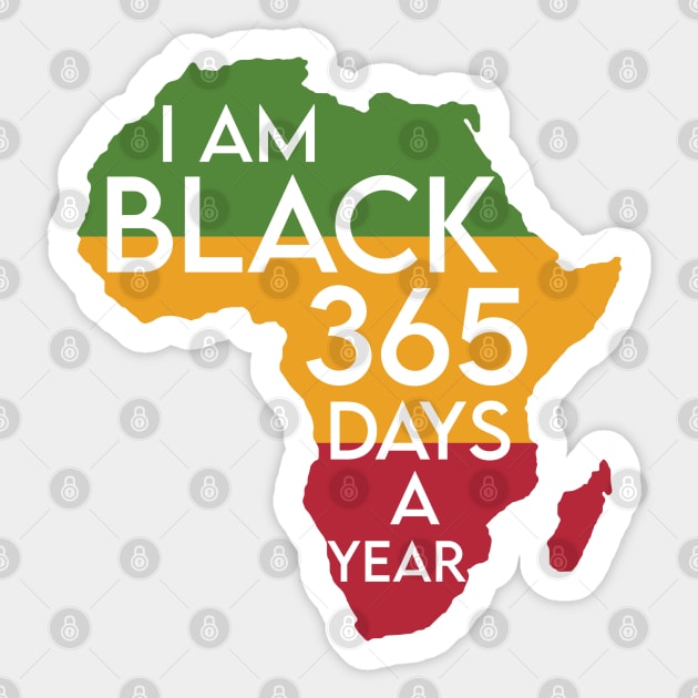 I'm Black 365 Days a Year, Black History Month, Black Lives Matter, African American History Sticker by UrbanLifeApparel